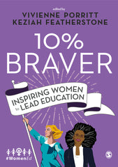 10% Braver 1st Edition Inspiring Women to Lead Education